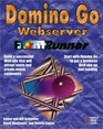 Domino Go Webserver FrontRunner The Quick and Easy Guide to Establishing an Effective Web Presence
