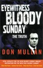 Eyewitness Bloody Sunday  The Truth