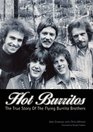 Hot Burritos: The True Story of The Flying Burrito Brothers