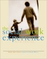 The Social Work Experience An Introduction to Social Work and Social Welfare