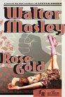 Rose Gold An Easy Rawlins Mystery