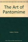 The Art of Pantomime