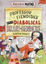 Professor Fiendish's Book of Diabolical Brain-benders (Murderous Maths S.)