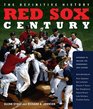 Red Sox Century  The Definitive History of Baseball's Most Storied Franchise Expanded and Updated
