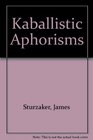 Kabbalistic Aphorisms