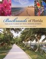 Backroads of Florida Your Guide to Great Day Trips  Weekend Getaways