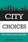 City Choices Education and Housing