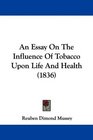 An Essay On The Influence Of Tobacco Upon Life And Health