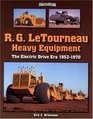 R G LeTourneau Heavy Equipment The ElectricDrive Era 19531971