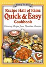 Recipe Hall of Fame Quick  Easy Cookbook: Winning Recipes from Hometown America (Quail Ridge Press Cookbook Series.)