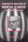 Foucaults Analysis of Mental Illness A Psychopathological Study