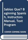 Sabias Que Beginning Spanish Instructors Manual Text Program