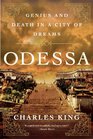 Odessa Genius and Death in a City of Dreams