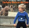 Zachary Goes to the Zoo