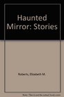 Haunted Mirror Stories