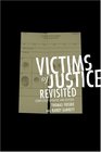 Victims of Justice Revisited Completely Updated and Revised