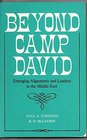Beyond Camp David Emerging Alignments and Leaders in the Middle East