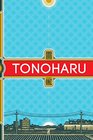 Tonoharu Part 1