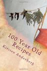 100 Year Old Recipes Drinks Soups Sal100 Year Old Recipes You Can Still Make Todayads Candies Breads Desserts  Food History
