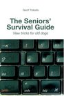 The Seniors' Survival Guide New Tricks For Old Dogs
