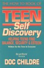 The How to Book of Teen Self Discovery Helping Teens Find Balance Security and Esteem