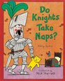 Do Knights Take Naps