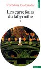 Les carrefours du labyrinthe tome 1
