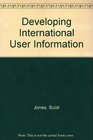 Developing International User Information