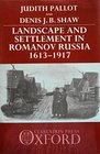 Landscape and Settlement in Romanov Russia 16131917