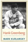 Hank Greenberg The Hero Who Didn't Want to Be One