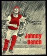 Sports hero Johnny Bench