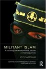 Militant Islam A sociology of characteristics causes and consequences