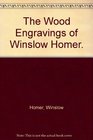 The Wood Engravings of Winslow Homer