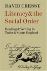 Literacy and the Social Order Reading and Writing in Tudor and Stuart England