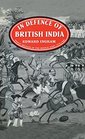 In Defence of British India Great Britain in the Middle East 17751842