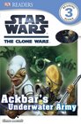 DK Readers Star Wars The Clone Wars Ackbar's Underwater Army