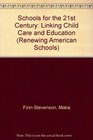 Schools Of The 21st Century Linking Child Care And Education