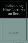 Beekeeping: Nine Lectures on Bees