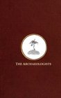 The Archaeologists