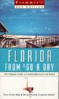 Frommer's Florida from 60 a Day The Ultimate Guide to Comfortable LowCost Travel