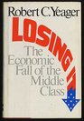 Losing It The Economic Fall of the Middle Class