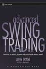 Advanced Swing Trading : Strategies to Predict, Identify, and Trade Future Market Swings (Wiley Trading)