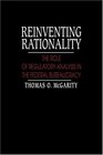 Reinventing Rationality  The Role of Regulatory Analysis in the Federal Bureaucracy