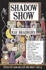 Shadow Show AllNew Stories In Celebration Of Ray Bradbury