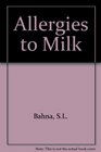 Allergies to Milk