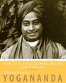 How to Achieve Glowing Health and Vitality The Wisdom of Yogananda Volume 6