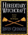 Hereditary Witchcraft Secrets of the Old Religion