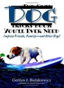 The Only Dog Tricks Book You'll Ever Need Impress Friends Familyand Other Dogs