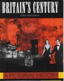 Britain's Century A Pictorial History