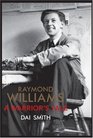 Raymond Williams A Warrior's Tale